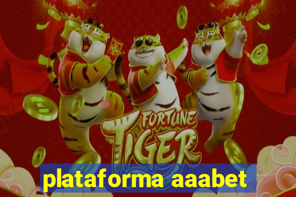 plataforma aaabet